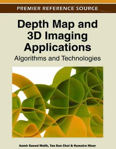 Depth Map and 3D Imaging Applications: Algorithms and Technologies. Malik, Choi, Nisar. IGI Global, 2012. 9781613503263.